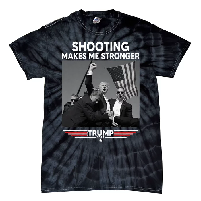 Trump Shooting Makes Me Stronger Shooting Tie-Dye T-Shirt