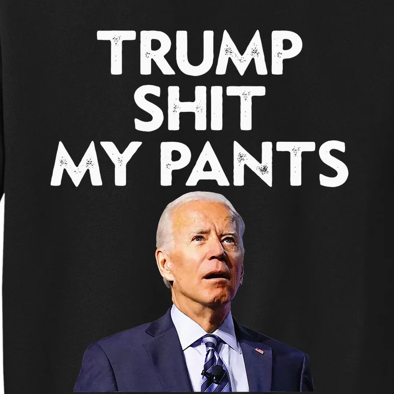 Trump Shit My Pants Joe Biden President Sweatshirt