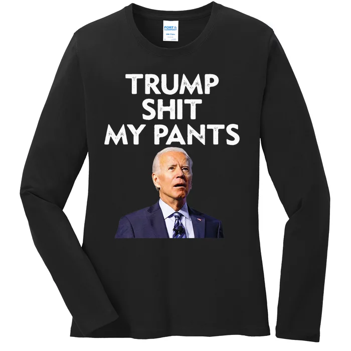 Trump Shit My Pants Joe Biden President Ladies Long Sleeve Shirt