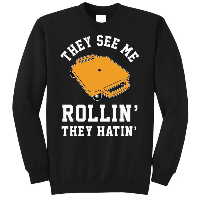 They See Me Rollin They Hatin 90s Scooter Funny Tall Sweatshirt