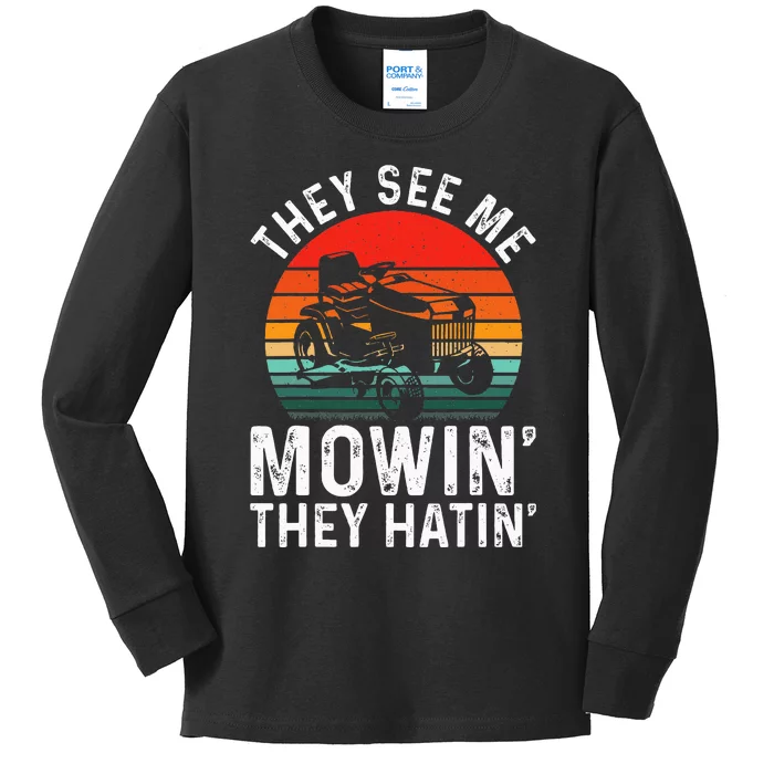 They See Me Mowin They Hatin Kids Long Sleeve Shirt