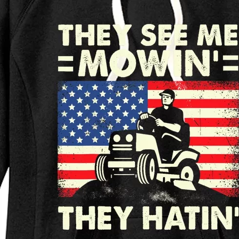 They See Me Mowing They Hatin Funny Lawn Mowing Women's Fleece Hoodie