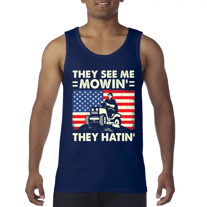 They See Me Mowing They Hatin Funny Lawn Mowing Tank Top