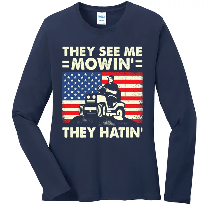 They See Me Mowing They Hatin Funny Lawn Mowing Ladies Long Sleeve Shirt