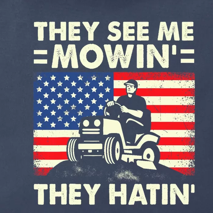 They See Me Mowing They Hatin Funny Lawn Mowing Zip Tote Bag