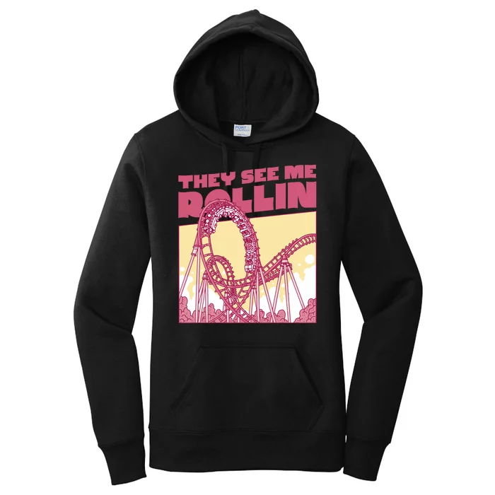 They See Me Rollin Funny Roller Coaster Women's Pullover Hoodie