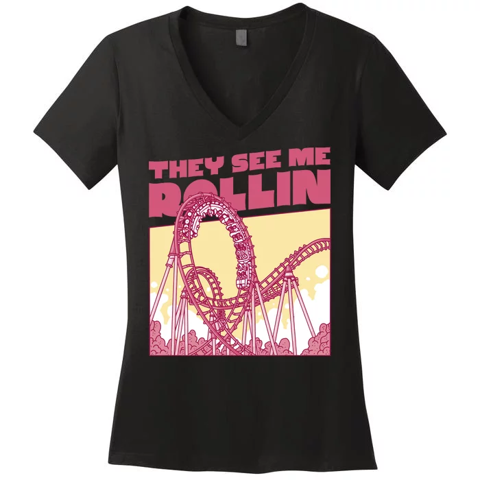 They See Me Rollin Funny Roller Coaster Women's V-Neck T-Shirt