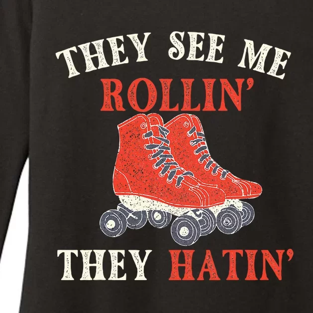 They See Me Rollin They Hatin Roller Skating Skate Skater Womens CVC Long Sleeve Shirt