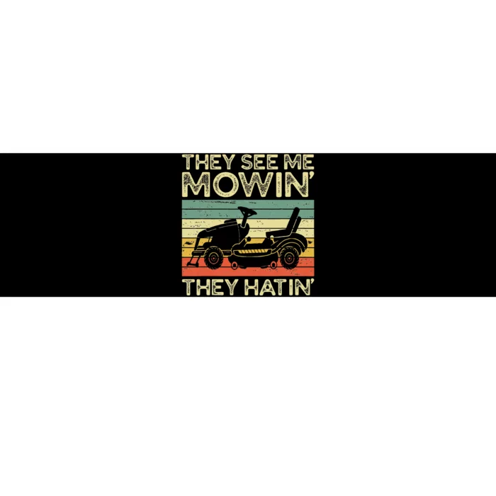 They See Me Mowin They Hatin Funny Yard Work Lawn Mowing Bumper Sticker