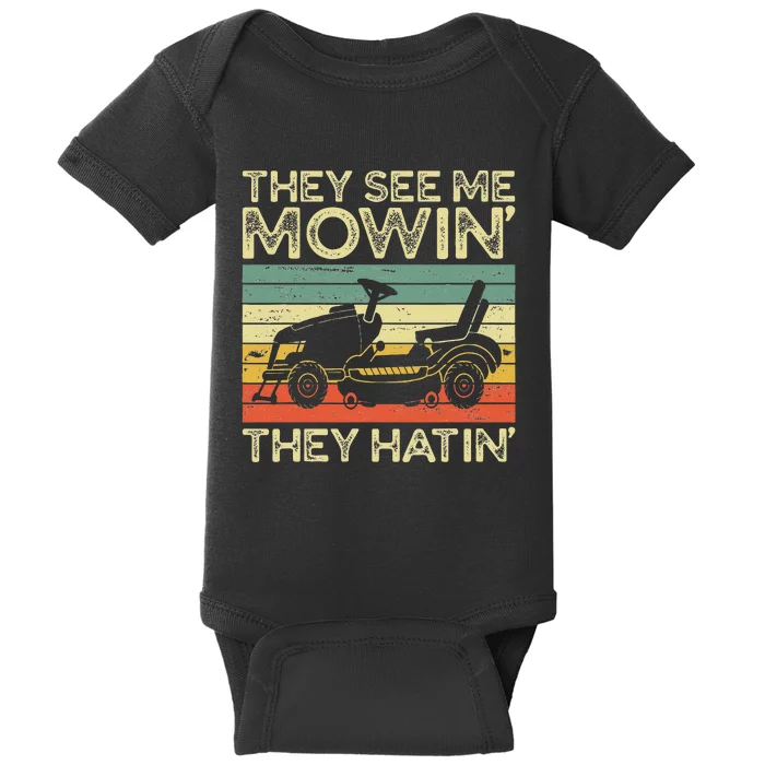 They See Me Mowin They Hatin Funny Yard Work Lawn Mowing Baby Bodysuit