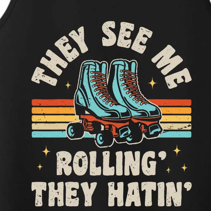 They See Me Rollin' They Hatin' Skater Performance Tank