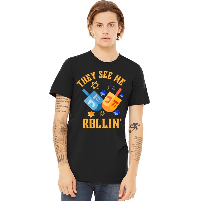 They See Me Rollin Hanukkah Jewish Premium T-Shirt