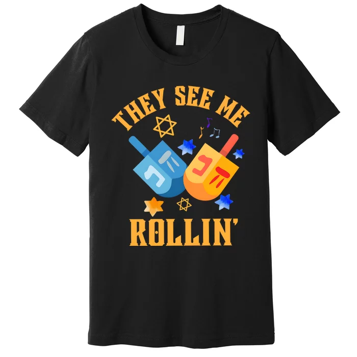 They See Me Rollin Hanukkah Jewish Premium T-Shirt