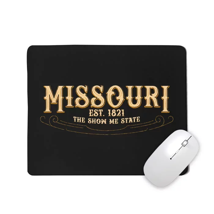 The Show Me State Missouri Mousepad