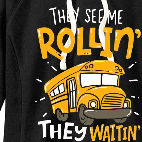 They See Me Rollin' They Waiting' Funny School Bus Driver Women's Fleece Hoodie