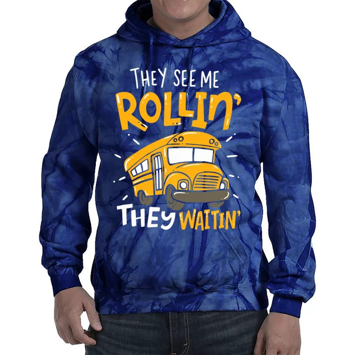 They See Me Rollin' They Waiting' Funny School Bus Driver Tie Dye Hoodie