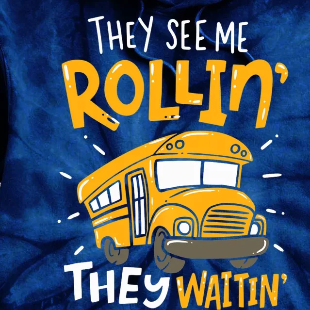 They See Me Rollin' They Waiting' Funny School Bus Driver Tie Dye Hoodie