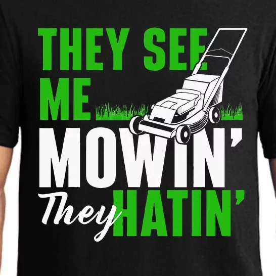 They See Me Mowin They Hatin Gardening Lawn Mower Gardener Pajama Set