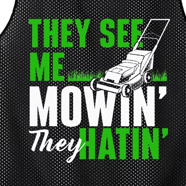 They See Me Mowin They Hatin Gardening Lawn Mower Gardener Mesh Reversible Basketball Jersey Tank