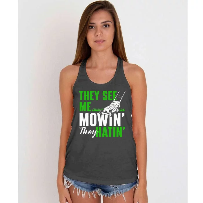 They See Me Mowin They Hatin Gardening Lawn Mower Gardener Women's Knotted Racerback Tank