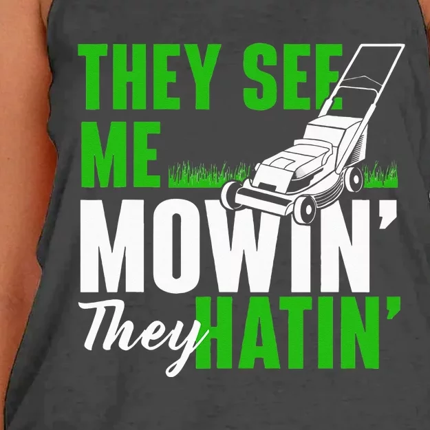 They See Me Mowin They Hatin Gardening Lawn Mower Gardener Women's Knotted Racerback Tank