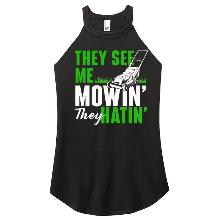 They See Me Mowin They Hatin Gardening Lawn Mower Gardener Women’s Perfect Tri Rocker Tank