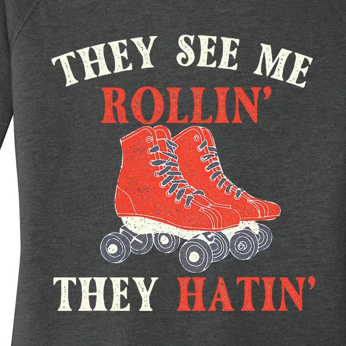 They See Me Rollin They Hatin Roller Skating Skate Skater Women's Perfect Tri Tunic Long Sleeve Shirt