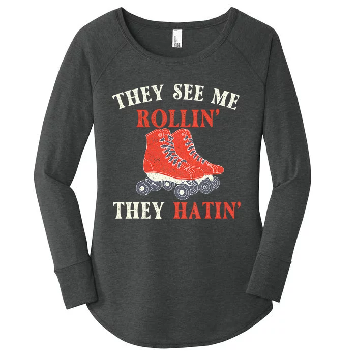 They See Me Rollin They Hatin Roller Skating Skate Skater Women's Perfect Tri Tunic Long Sleeve Shirt