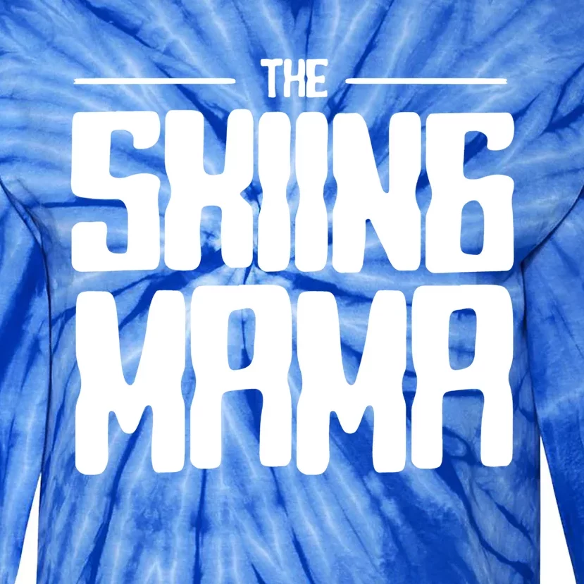 The Skiing Mama Skier Mom Ski Mother Gift Tie-Dye Long Sleeve Shirt