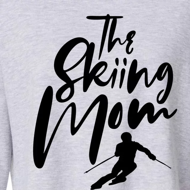 The Skiing Mom Mother Ski Skier Cute Gift Cropped Pullover Crew