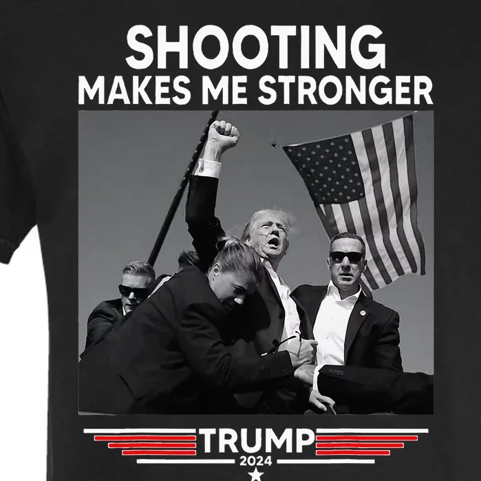 Trump Shooting Makes Me Stronger Shooting Garment-Dyed Heavyweight T-Shirt