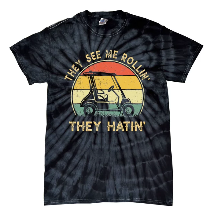 They See Me Rollin They Hatin Vintage Golf Tie-Dye T-Shirt