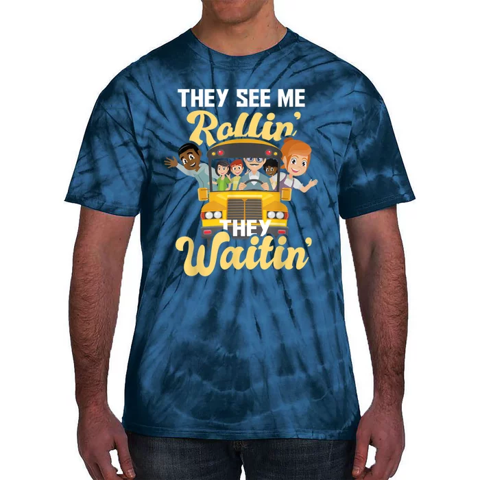 They See Me Rollin They Waitin Funny School Bus Driver Tie-Dye T-Shirt