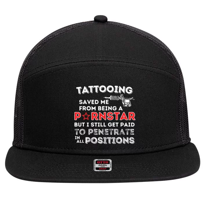 Tattooing Saved Me Funny Tattoo Artist & Tattooing Gift 7 Panel Mesh Trucker Snapback Hat