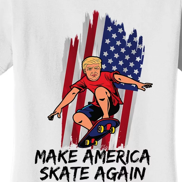 Trump Skateboard Make America Skate Again Women's T-Shirt