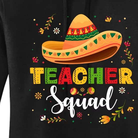 Teacher Squad Mexican Party Cinco De Mayo Women's Pullover Hoodie