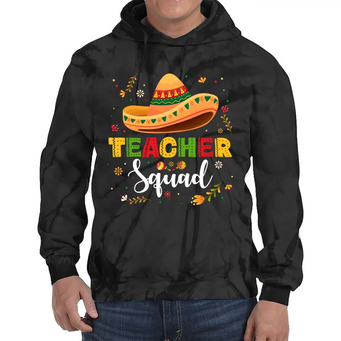 Teacher Squad Mexican Party Cinco De Mayo Tie Dye Hoodie