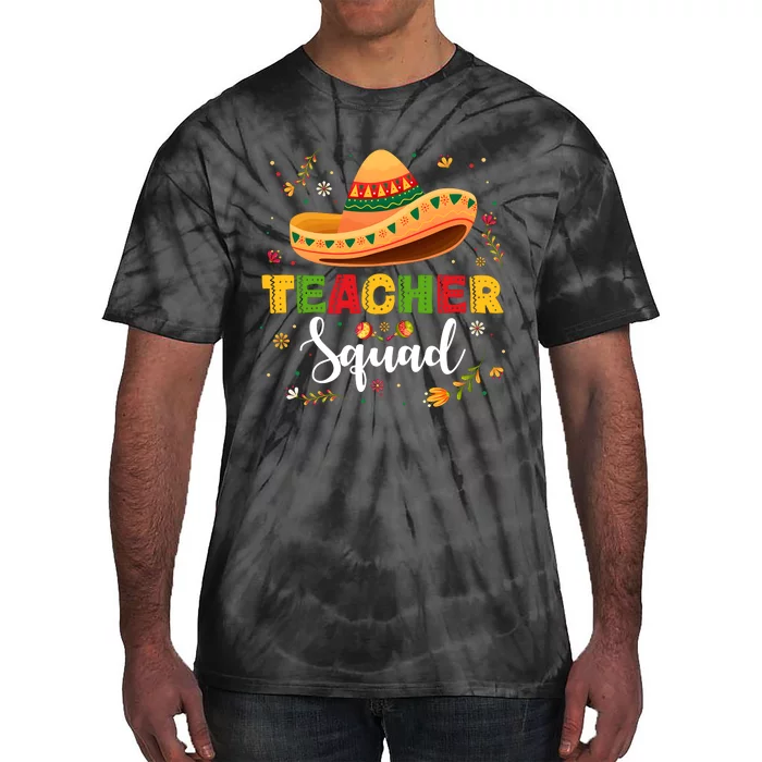 Teacher Squad Mexican Party Cinco De Mayo Tie-Dye T-Shirt