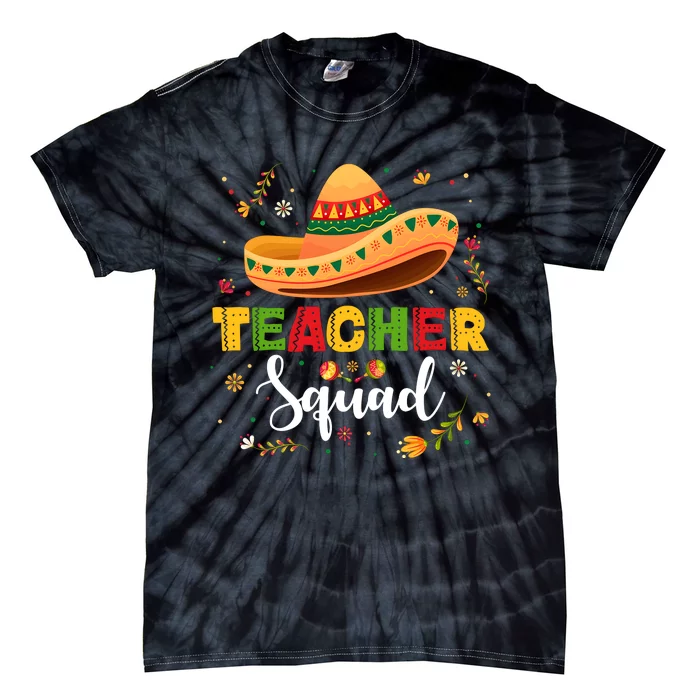 Teacher Squad Mexican Party Cinco De Mayo Tie-Dye T-Shirt