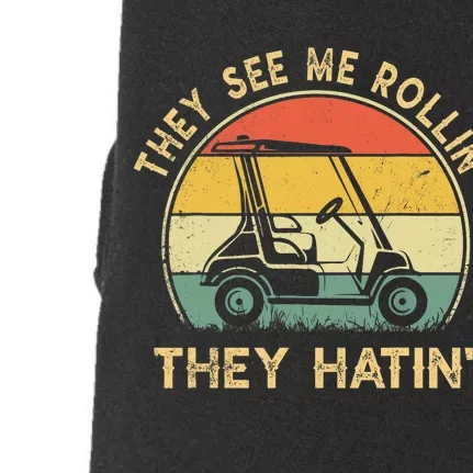 They See Me Rollin They Hatin Golfer Funny Golf Cart Doggie 3-End Fleece Hoodie