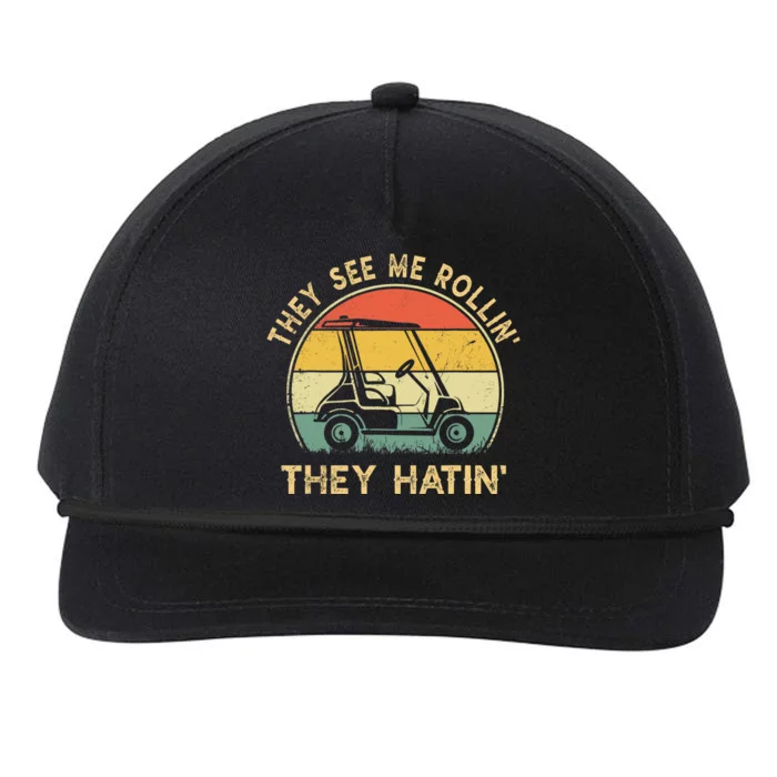 They See Me Rollin They Hatin Golfer Funny Golf Cart Snapback Five-Panel Rope Hat