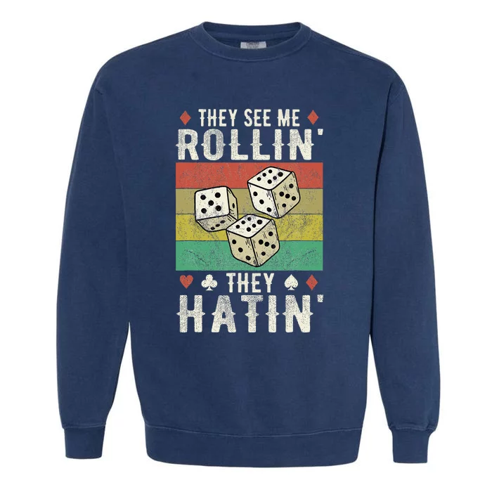 They See Me Rollin They Hatin Vintage Dice Garment-Dyed Sweatshirt