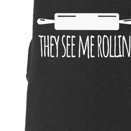 They See Me Rolling Love Baking Baker Bakery Cake Cookie Doggie 3-End Fleece Hoodie