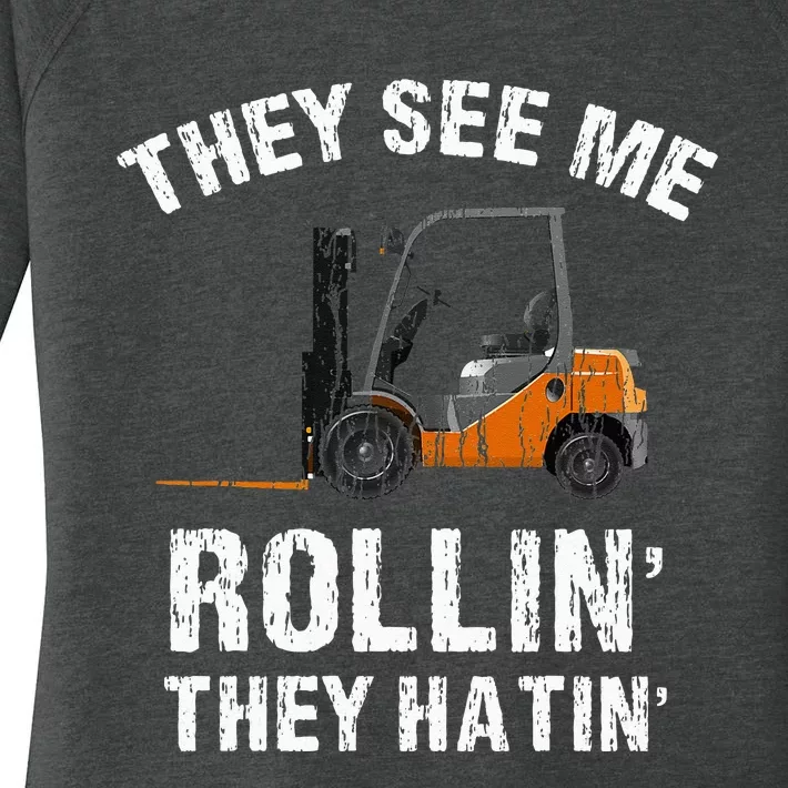 They See Me Rollin' They Hatin' Funny Forklift Driver Gift Women's Perfect Tri Tunic Long Sleeve Shirt