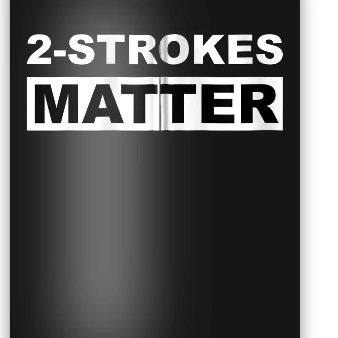 Two Strokes Matter Poster