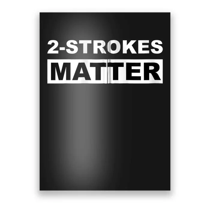 Two Strokes Matter Poster