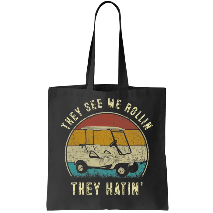 They See Me Rollin They Hatin Funny Golf Cart Meme Tote Bag