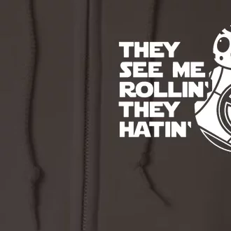 They See Me Rollin They Hatin Full Zip Hoodie