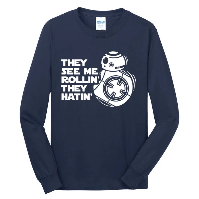 They See Me Rollin They Hatin Tall Long Sleeve T-Shirt