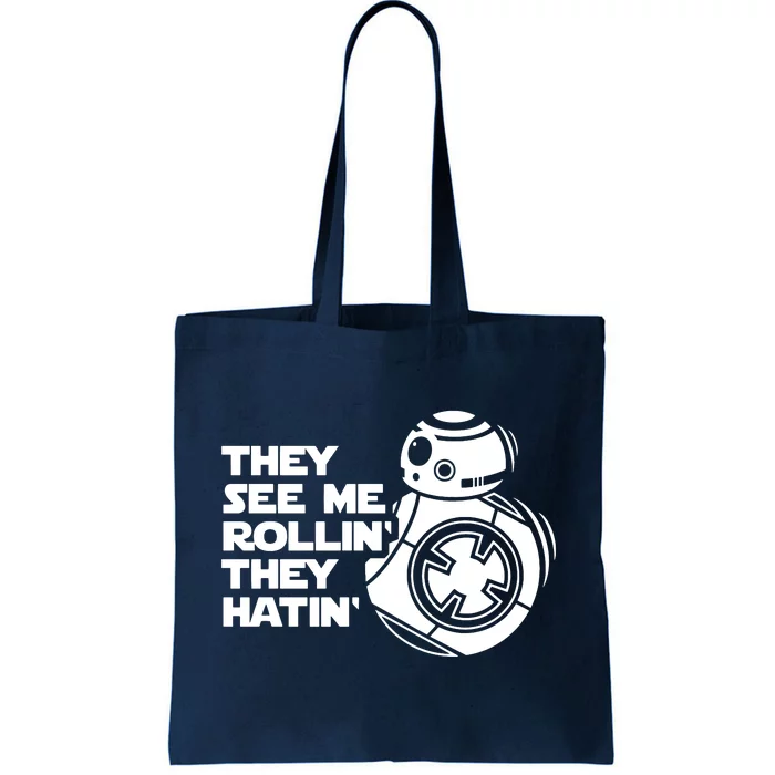 They See Me Rollin They Hatin Tote Bag